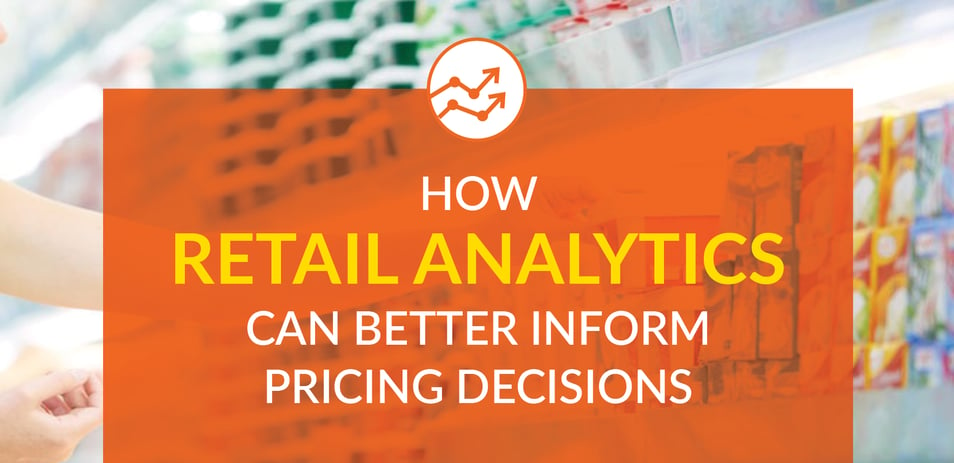 How Retail Analytics Can Better Inform Pricing Decisions