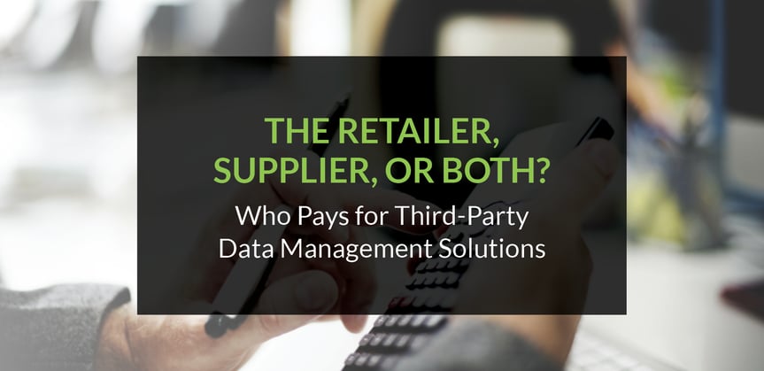 The Retailer, Supplier, or Both? Who Pays for Third-Party Data Management Solutions