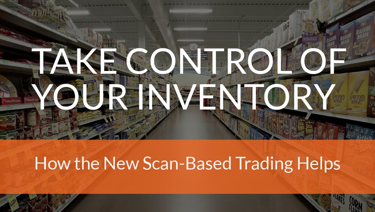Take Control of Your Inventory How The New ScanBased Trading Helps